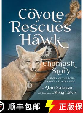 【3-4周达】Coyote Rescues Hawk: A Chumash Story & History of the Tomol-an Ocean Plank Canoe [9781735819570]