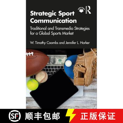 【3-4周达】Strategic Sport Communication: Traditional and Transmedia Strategies for a Global Sports M... [9780367898724]