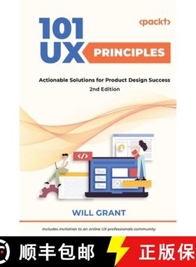 【3-4周达】101 UX Principles - Second Edition: Actionable Solutions for Product Design Success [9781803234885]