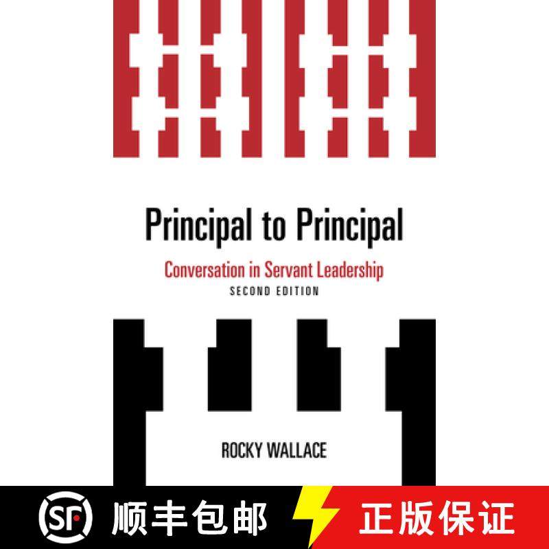 预订 Principal to Principal: Conversation in Servant Leadership, 2nd Edition [9781475872057]