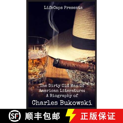 【3-4周达】The Dirty Old Man Of American Literature: A Biography of Charles Bukowski [9781629170855]