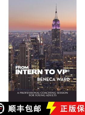 预订 From Intern to Vp(R): A Professional Coaching Session for Young Adults [9781664298156]