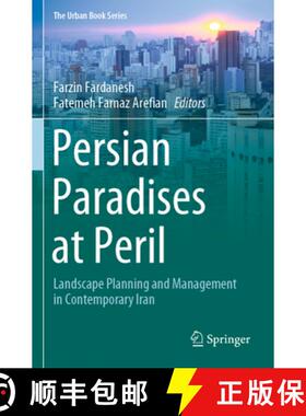 【3-4周达】Persian Paradises at Peril: Landscape Planning and Management in Contemporary Iran [9783030625528]
