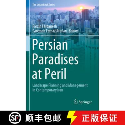 【3-4周达】Persian Paradises at Peril: Landscape Planning and Management in Contemporary Iran [9783030625528]