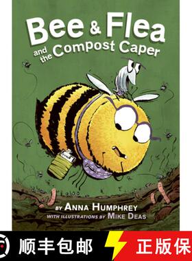 【3-4周达】Bee & Flea and the Compost Caper [9781771476669]
