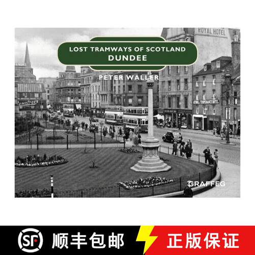【3-4周达】精装 Lost Tramways of Scotland: Dundee [9781912654420]