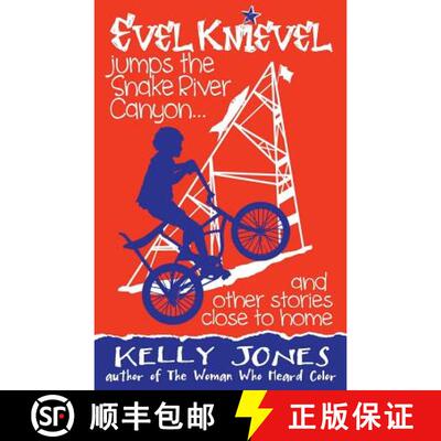 【3-4周达】Evel Knievel Jumps the Snake River Canyon: And Other Stories Close to Home [9780991446803]