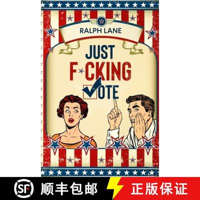 【3-4周达】Just F*cking Vote: Humorous Picture Book With Poems and Quotations to Encourage Voting for... [9781732324060]