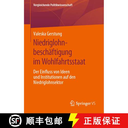 【3-4周达】Niedriglohnbeschäftigung im Wohlfahrtsstaat : Der Einfluss von Ideen und Institutionen au... [9783658276393]
