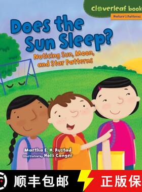 预订 Does the Sun Sleep?: Noticing Sun, Moon, and Star Patterns [9781467786119]