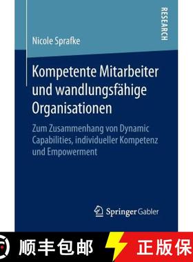 【3-4周达】Kompetente Mitarbeiter und wandlungsfähige Organisationen : Zum Zusammenhang von Dynamic ... [9783658130343]
