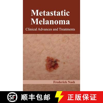 【3-4周达】Metastatic Melanoma: Clinical Advances and Treatments: Clinical Advances and Treatments [9781632422767]