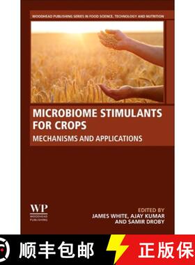 【3-4周达】Microbiome Stimulants for Crops: Mechanisms and Applications [9780128221228]