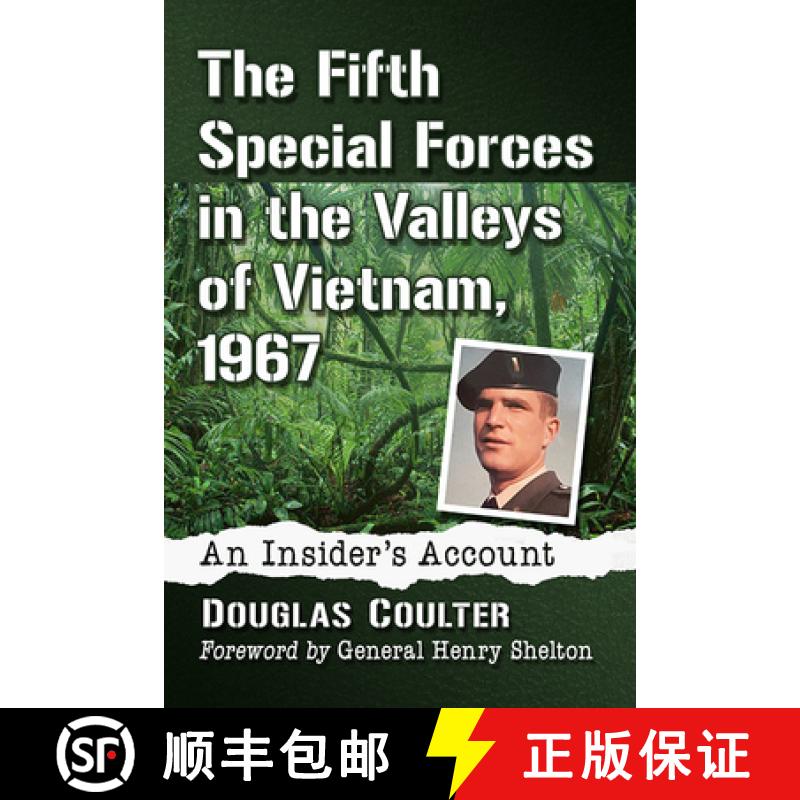 【2-3周达】The Fifth Special Forces in the Valleys of Vietnam, 1967 : An Insider's Account [9781476690209]