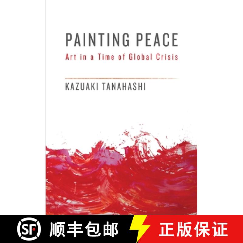 【3-4周达】Painting Peace: Art in a Time of Global Crisis [9781611805437]