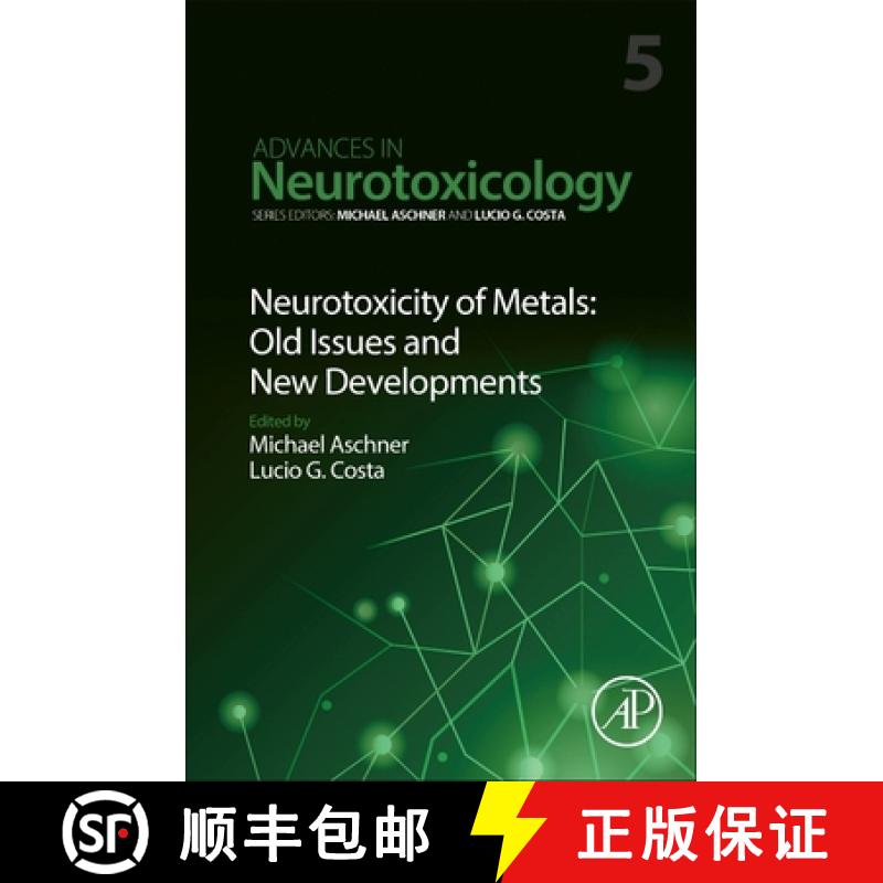 【3-4周达】Neurotoxicity of Metals: Old Issues and New Developments: Volume 5 [9780128237755]