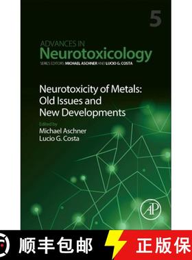【3-4周达】Neurotoxicity of Metals: Old Issues and New Developments: Volume 5 [9780128237755]