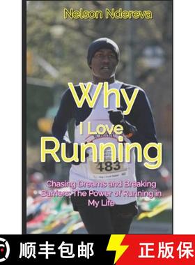 【3-4周达】Why I Love Running: Chasing Dreams and Breaking Barriers: The Power of Running in My Life [9780986931789]
