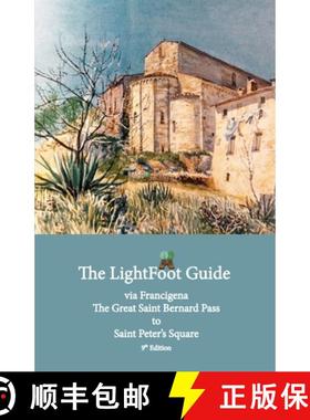 预订 The LightFoot Guide to the via Francigena - Great Saint Bernard Pass to Saint Peter's Square, Ro... [9782917183472]