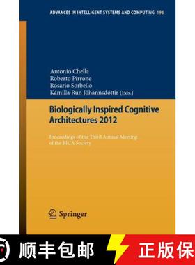 【3-4周达】Biologically Inspired Cognitive Architectures 2012 : Proceedings of the Third Annual Meeti... [9783642342738]