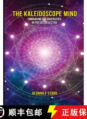预订 The Kaleidoscope Mind: Embracing the Diversities in Poetic Collective [9798349201851]