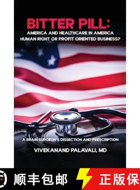 【3-4周达】Bitter Pill: America and Healthcare in America: A Brainsurgeon's Dissection and Prescription [9798896690382]