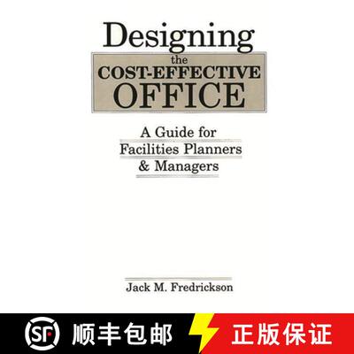 【3-4周达】Designing the Cost-Effective Office: A Guide for Facilities Planners and Managers [9780899302584]