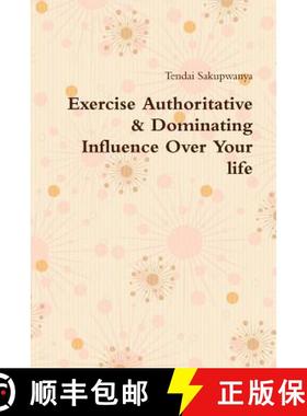 【3-4周达】Exercise Authoritative & Dominating Influence Over Your Life [9781447772750]