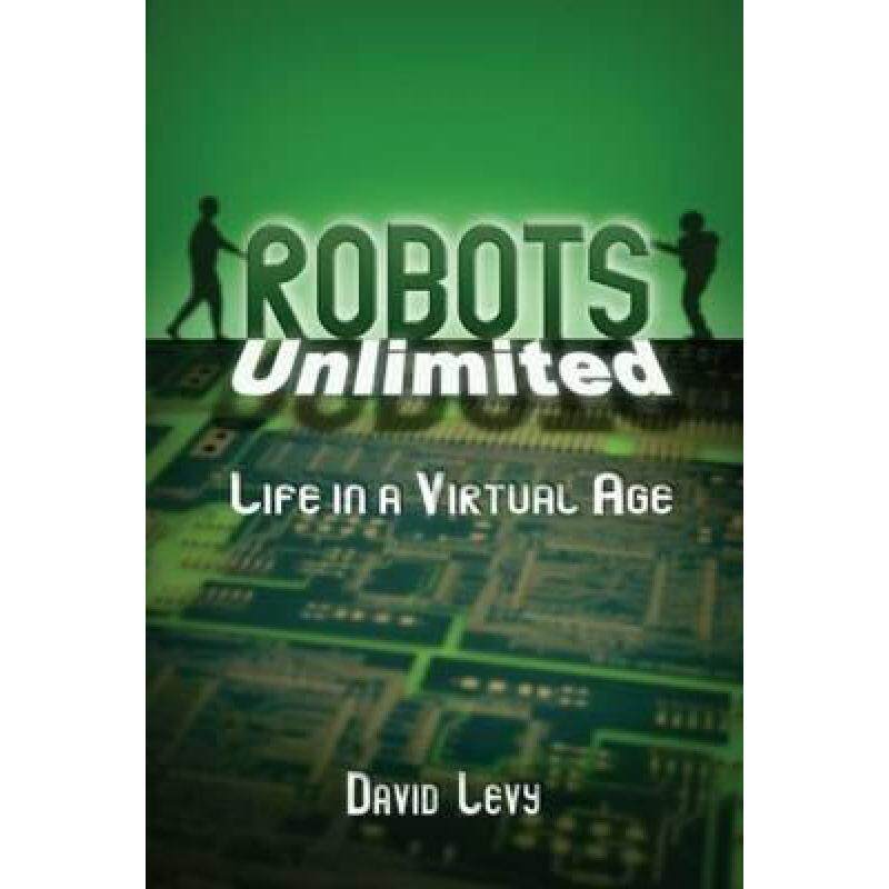 预订 robots unlimited: life in a virtual age [9781568812397]