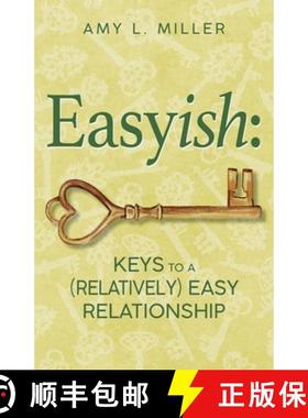预订 Easyish: Keys To A (Relatively) Easy Relationship [9781735780504]