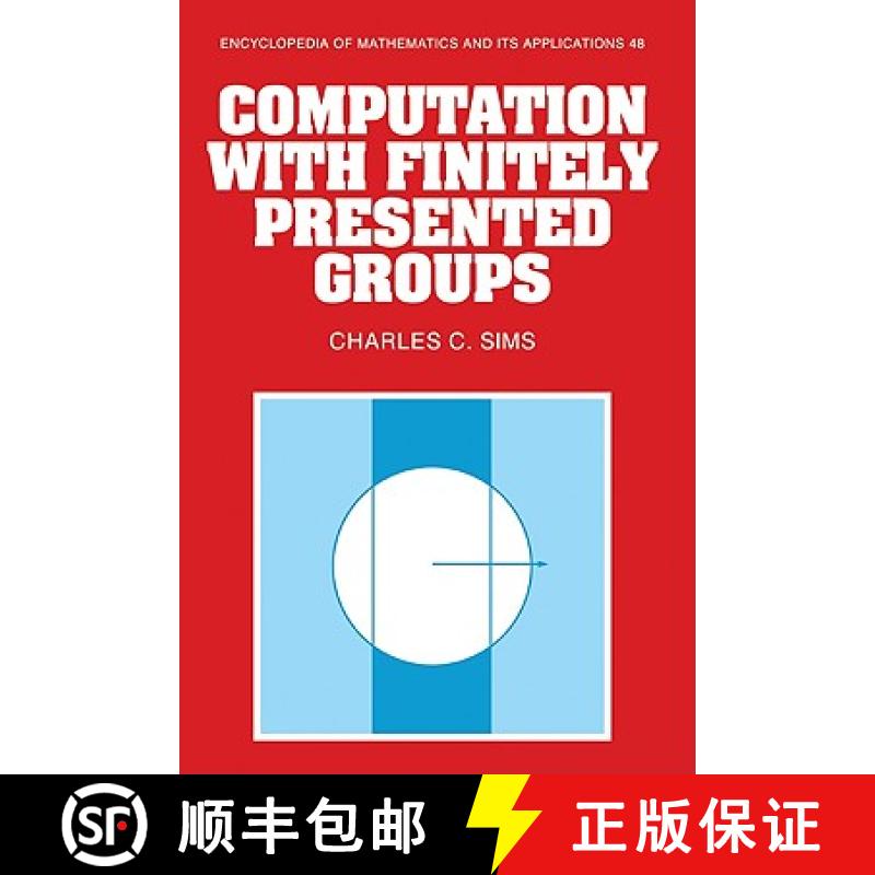 【3-4周达】Computation with Finitely Presented Groups: - Computation with Finitely Presented Groups [9780521135078]