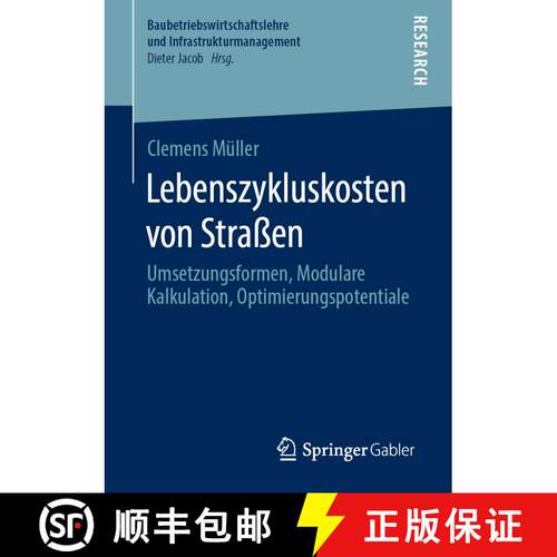 【3-4周达】Lebenszykluskosten von Straßen : Umsetzungsformen, Modulare Kalkulation, Optimierungspote... [9783658294618]