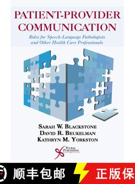 【3-4周达】Patient-Provider Communication : Roles for Speech-Language Pathologists and Other Health C... [9781597565745]