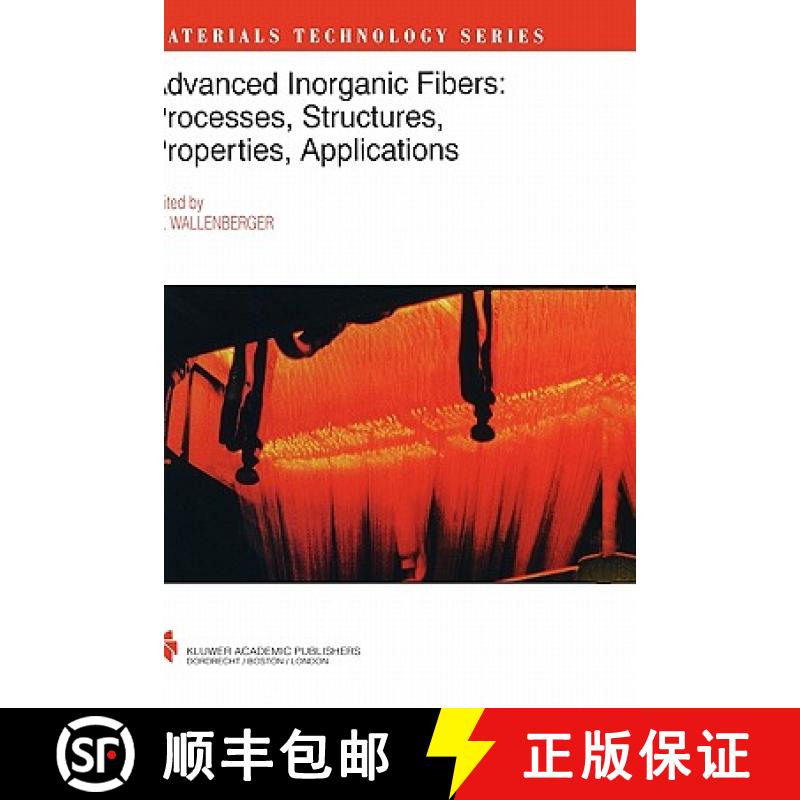 【3-4周达】Advanced Inorganic Fibers: Processes -- Structure -- Properties -- Applications [9780412607905]