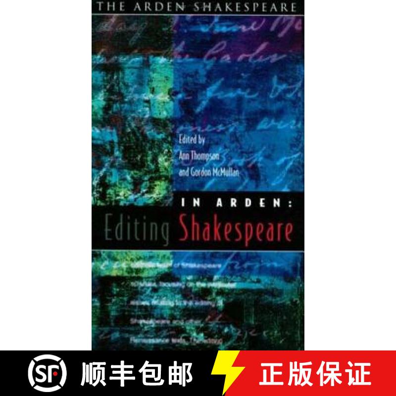 【3-4周达】In Arden: Editing Shakespeare - Essays In Honour of Richard Proudfoot [9781904271314]