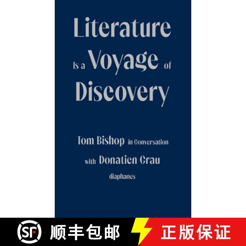 【3-4周达】Literature Is a Voyage of Discovery - Tom Bishop in Conversation with Donatien Grau [9783035803662]