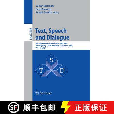 【3-4周达】Text, Speech and Dialogue : 8th International Conference, TSD 2005, Karlovy Vary, Czech Re... [9783540287896]