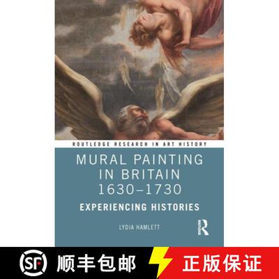 【3-4周达】精装 Mural Painting in Britain 1630-1730: Experiencing Histories [9781138205833]