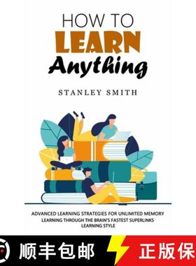 【3-4周达】How to Learn Anything: Advanced Learning Strategies for Unlimited Memory (Learning Through... [9781998769322]