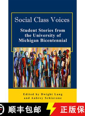 【3-4周达】Social Class Voices: Student Stories from the University of Michigan Bicentennial [9781607854333]