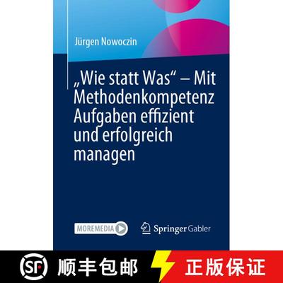 【3-4周达】„Wie statt Was“ – Mit Methodenkompetenz Aufgaben effizient und erfolgreich managen (1. ... [9783662657898]