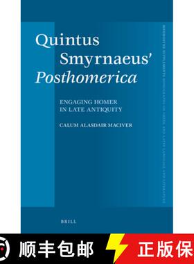 预订 Quintus Smyrnaeus' Posthomerica: Engaging Homer in Late Antiquity [9789004230200]
