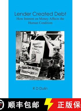 预订 Lender Created Debt: How Interest on Money Affects the Human Condition [9780615210704]