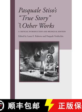 【3-4周达】Pasquale Stiso's True Story and Other Works: A Critical Introduction and Bilingual Edition [9781599541839]