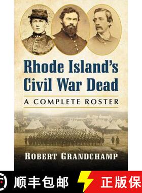 【3-4周达】Rhode Island's Civil War Dead : A Complete Roster [9781476678719]