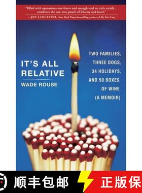 预订 It's All Relative: It's All Relative: 2 Families, 3 Dogs, 34 Holidays, and 50 Boxes of Wine (A M... [9780307716637]