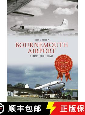 【3-4周达】Bournemouth Airport Through Time [9781445605524]