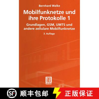 【3-4周达】Mobilfunknetze und ihre Protokolle 1: Grundlagen, GSM, UMTS und andere zellulare Mobilfunk... [9783663059097]
