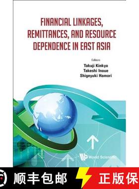 【3-4周达】Financial Linkages, Remittances, and Resource Dependence in East Asia [9789814713399]