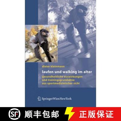 【3-4周达】Laufen und Walking im Alter : Gesundheitliche Auswirkungen und Trainingsgrundsätze aus sp... [9783211336137]